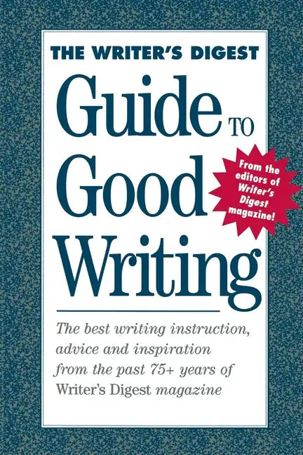 The Writer's Digest Guide to Good Writing - Paperback