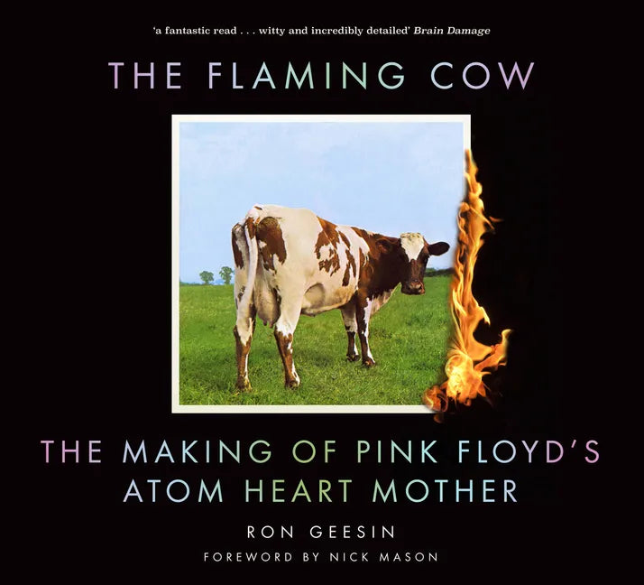 The Flaming Cow: The Making of Pink Floyd's Atom Heart Mother - Paperback