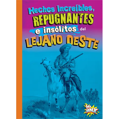 Hechos Incre兊les, Repugnantes E Insitos del Lejano Oeste - Paperback