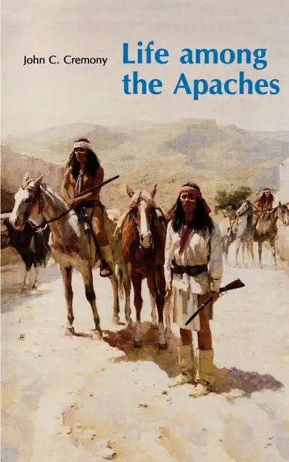 Life Among the Apaches - Paperback