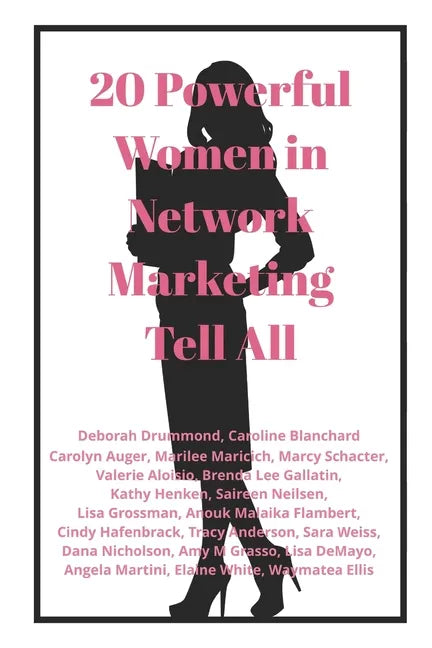 20 Powerful Women in Network Marketing Tell All - Paperback