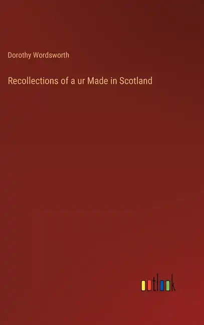 Recollections of a ur Made in Scotland - Hardcover