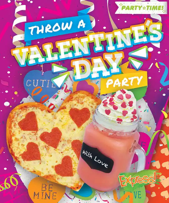 Throw a Valentine's Day Party - Library Binding