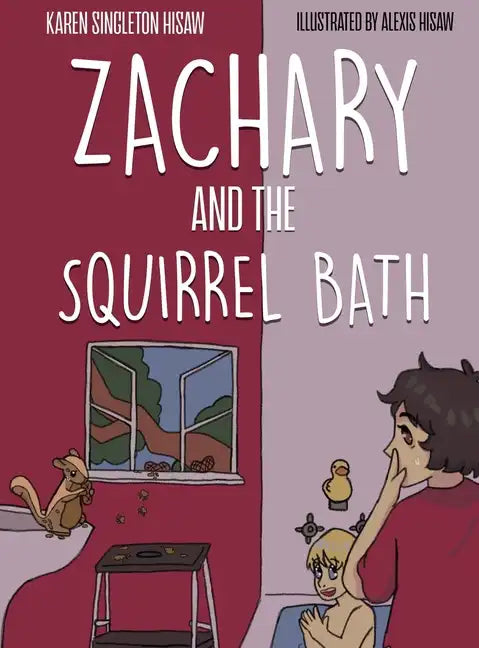 Zachary and the Squirrel Bath - Hardcover