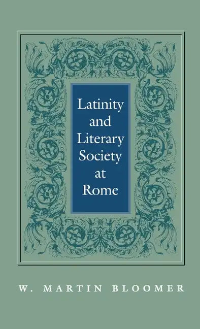 Latinity and Literary Society at Rome - Hardcover