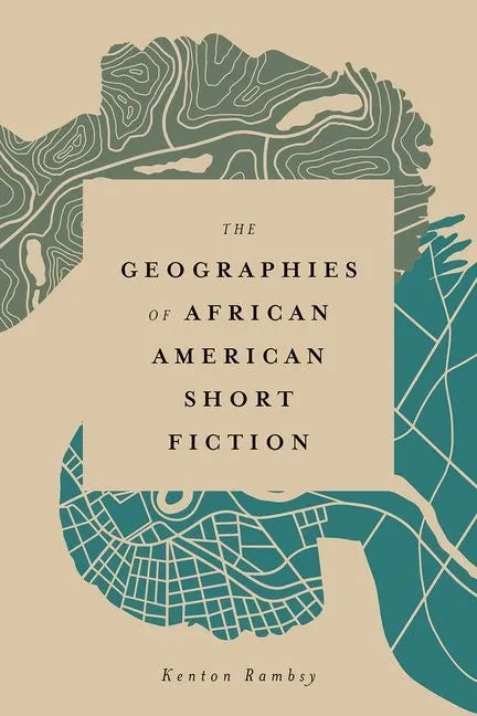The Geographies of African American Short Fiction - Hardcover