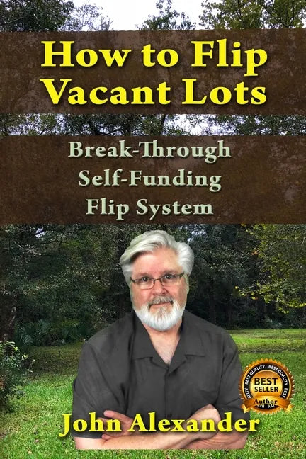 How To Flip Vacant Lots: Break-Through Self-Funding Flip System - Paperback