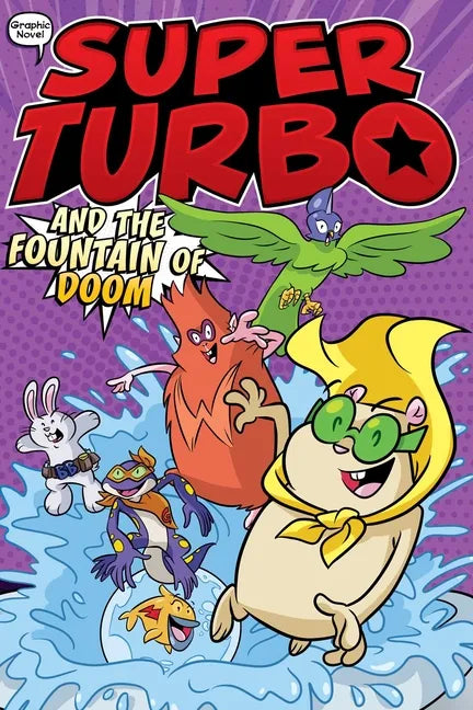 Super Turbo and the Fountain of Doom - Paperback