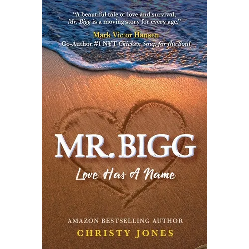 Mr. Bigg: Love Has a Name - Hardcover