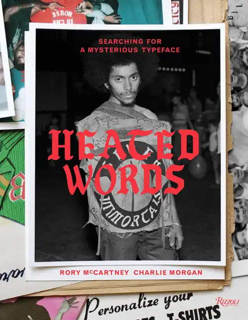 Heated Words: Searching for a Mysterious Typeface - Hardcover