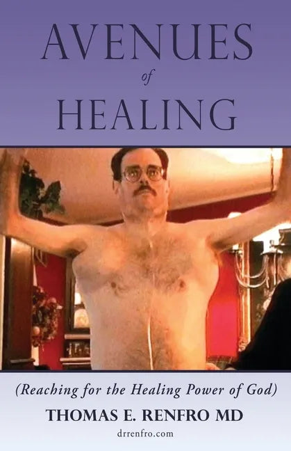 Avenues of Healing: Reaching for the Healing Power of God - Paperback