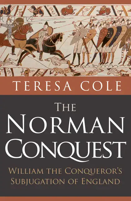 The Norman Conquest: William the Conqueror's Subjugation of England - Paperback