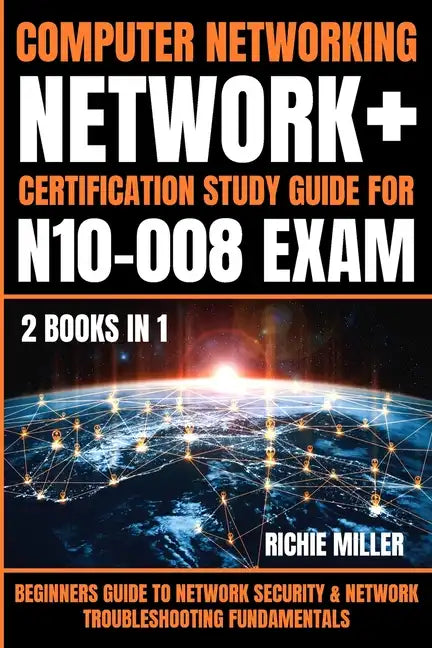 Computer Networking: Beginners Guide to Network Security & Network Troubleshooting Fundamentals - Paperback