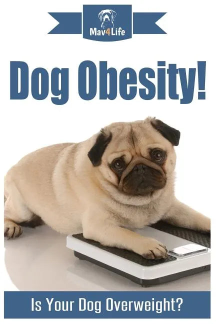 Dog Obesity!: Is Your Dog Overweight? - Paperback