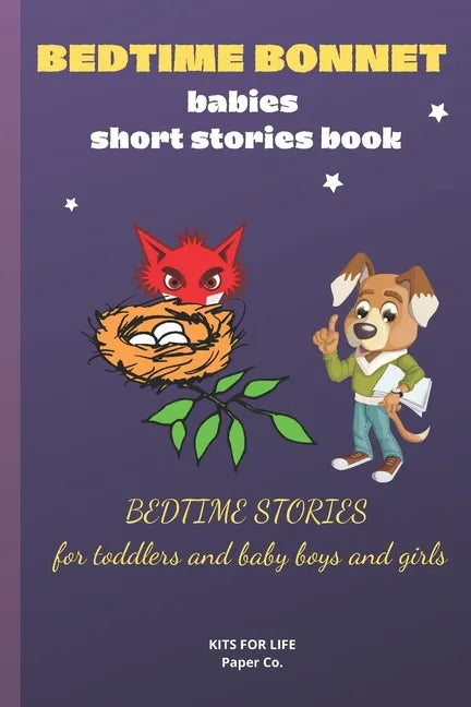 BEDTIME BONNET babies short stories book: BEDTIME STORIES FOR TODDLERS and baby boys and girls - Paperback