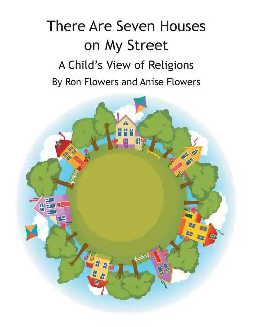 There Are Seven Houses on My Street: A Child's View on Religions - Paperback