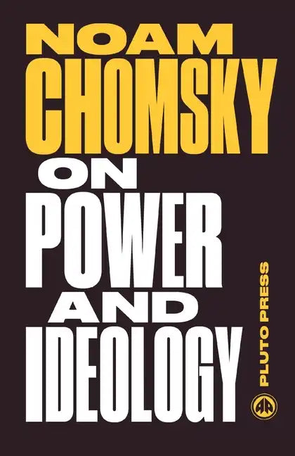 On Power and Ideology: The Managua Lectures - Paperback