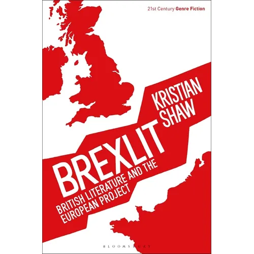 Brexlit: British Literature and the European Project - Paperback