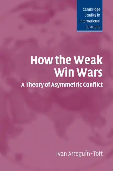 How the Weak Win Wars - Paperback
