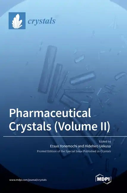 Pharmaceutical Crystals (Volume II) - Hardcover