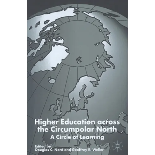 Higher Education Across the Circumpolar North: A Circle of Learning - Paperback