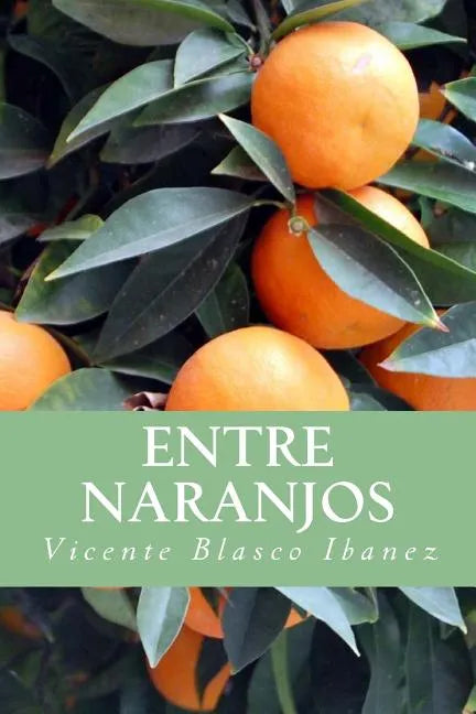 Entre Naranjos - Paperback