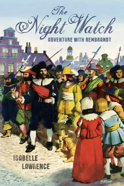 The Night Watch, Adventure with Rembrandt - Paperback
