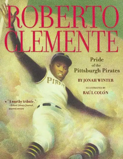Roberto Clemente: Pride of the Pittsburgh Pirates - Paperback