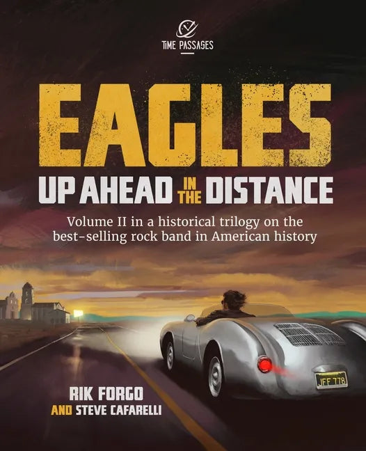 Eagles: Up Ahead in the Distance - Paperback