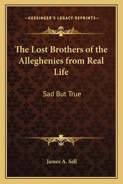 The Lost Brothers of the Alleghenies from Real Life: Sad But True - Paperback