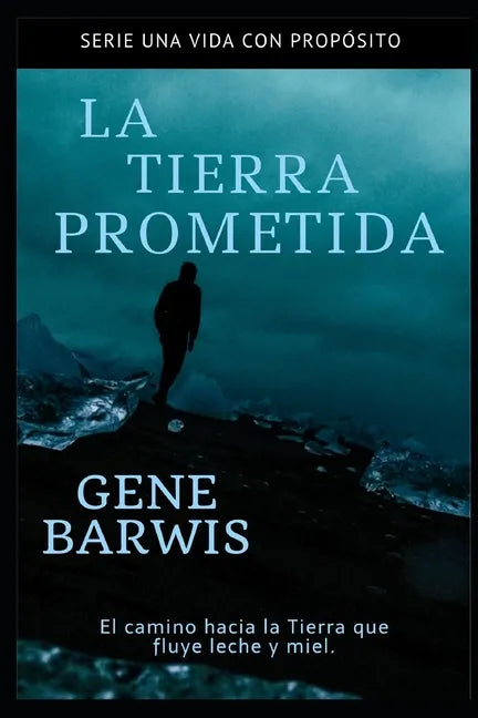 La Tierra Prometida: El Camino hacia la tierra que fluye leche y miel. - Paperback