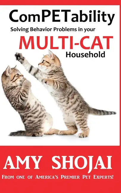 ComPETability: Solving Behavior Problems in Your Multi-Cat Household - Hardcover