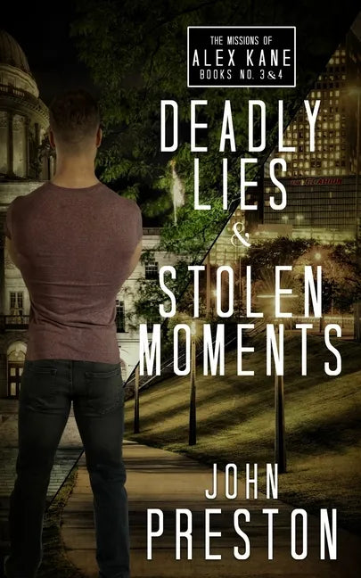 Deadly Lies / Stolen Moments: The Alex Kane Missions Bks 3 & 4 - Paperback