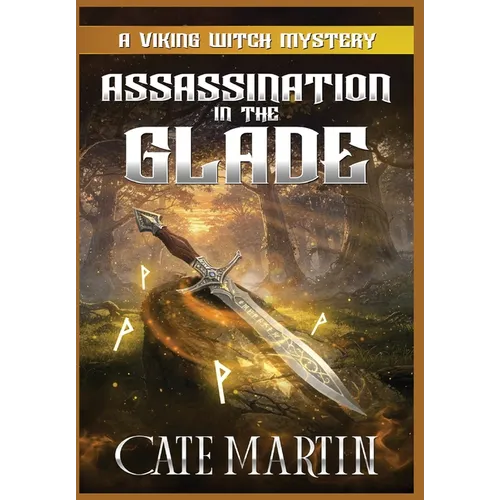 Assassination in the Glade: A Viking Witch Mystery - Hardcover
