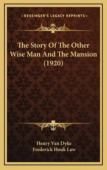 The Story of the Other Wise Man and the Mansion (1920) - Hardcover