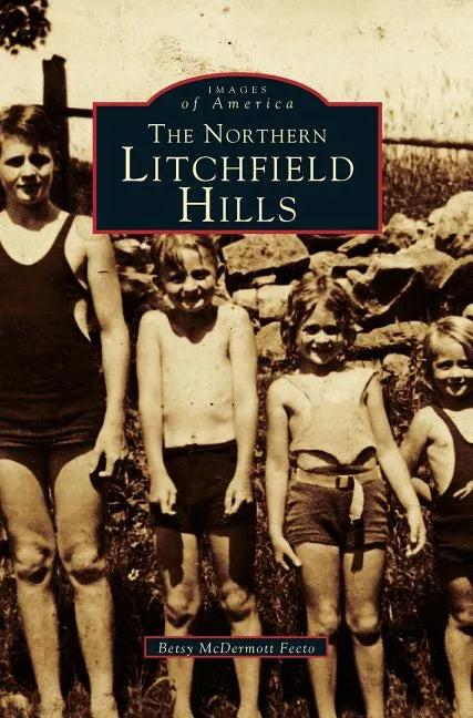 Northern Litchfield Hills - Hardcover