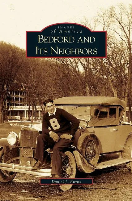 Bedford and Its Neighbors - Hardcover