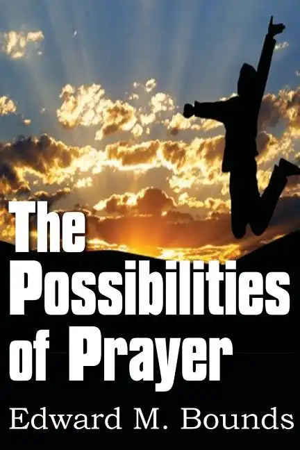 The Possibilities of Prayer - Paperback