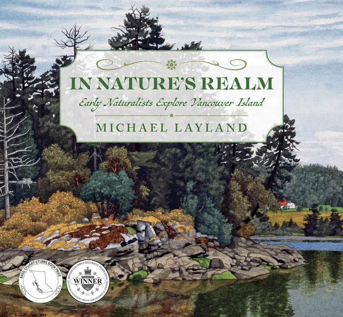 In Nature's Realm: Early Naturalists Explore Vancouver Island - Hardcover