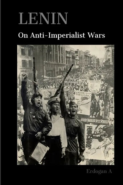 Lenin On Anti-Imperialist Wars - Paperback
