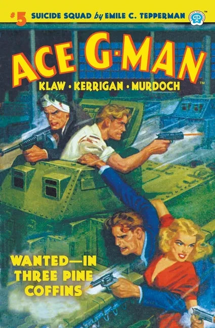 Ace G-Man #5: Wanted-In Three Pine Coffins - Paperback