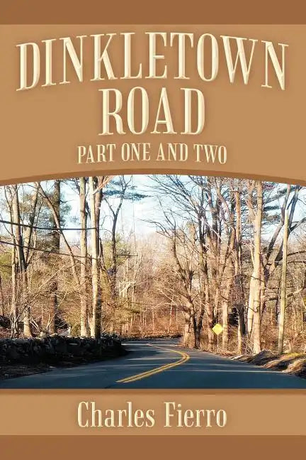 Dinkletown Road: Part One and Two - Paperback