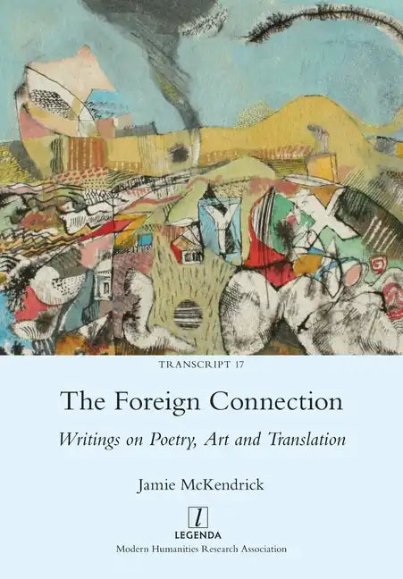 The Foreign Connection: Writings on Poetry, Art and Translation - Paperback