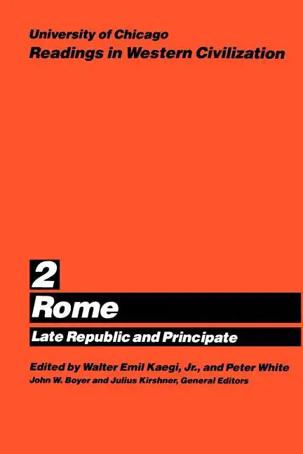 University of Chicago Readings in Western Civilization, Volume 2: Rome: Late Republic and Principate - Paperback