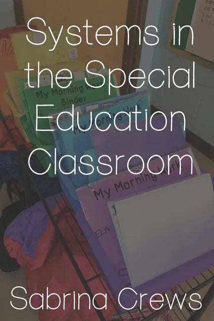 Systems in the Special Education Classroom - Paperback