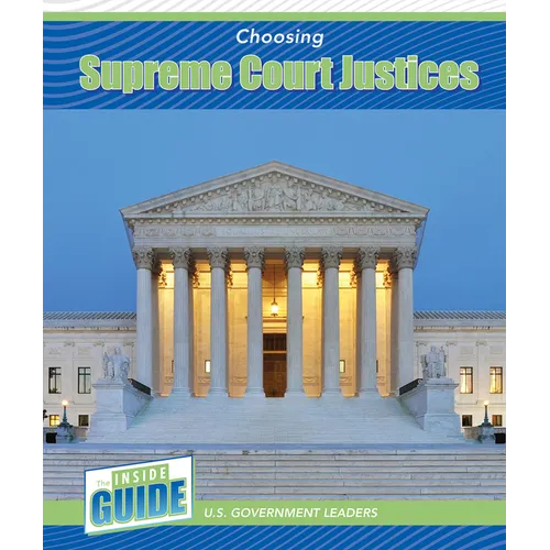 Choosing Supreme Court Justices - Library Binding