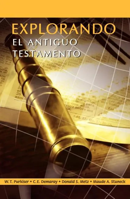 EXPLORANDO EL ANTIGUO TESTAMENTO (Spanish: Exploring the Old Testament) - Paperback