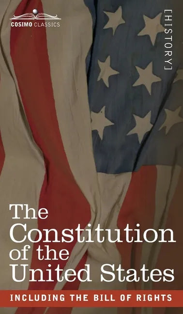The Constitution of the United States: including the Bill of Rights - Hardcover