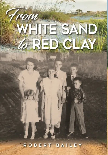 From White Sand to Red Clay - Hardcover
