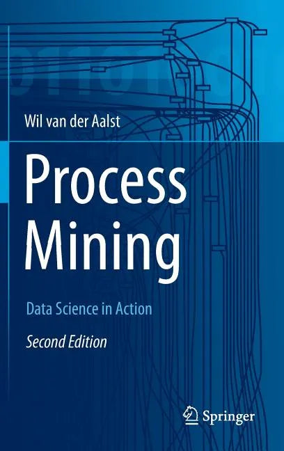 Process Mining: Data Science in Action - Hardcover